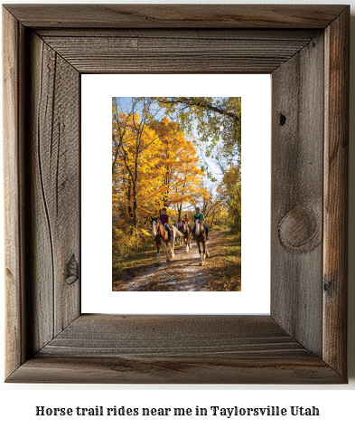 horse trail rides near me in Taylorsville, Utah